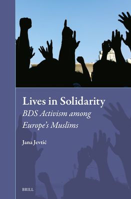 Lives in Solidarity: Bds Activism Among Europe's Muslims