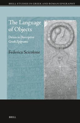 The Language of Objects: Deixis in Descriptive Greek Epigrams