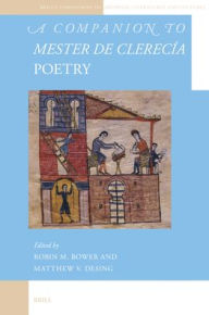 Title: A Companion to Mester de Clerecï¿½a Poetry, Author: Robin M Bower