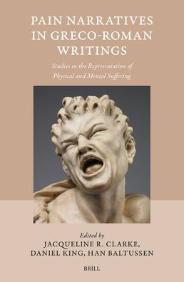 Pain Narratives in Greco-Roman Writings