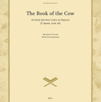 The Book of the Cow: An Early Qurʾānic Codex on Papyrus (P. Hamb. Arab. 68)