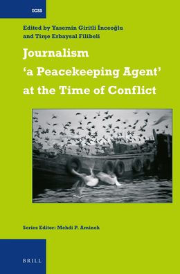 Journalism 'a Peacekeeping Agent' at the Time of Conflict