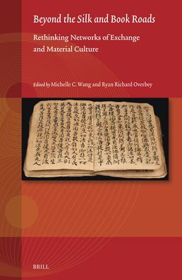 Beyond the Silk and Book Roads