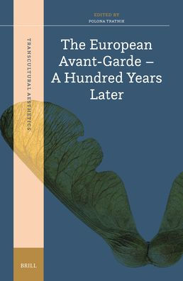 The European Avant-Garde - A Hundred Years Later