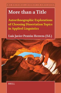 More Than a Title: Autoethnographic Explorations of Choosing Dissertation Topics Applied Linguistics