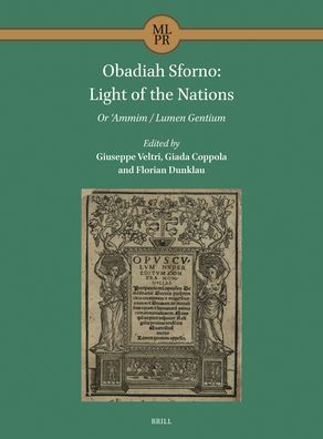 Obadiah Sforno: Light of the Nations: Or ʿammim / Lumen Gentium