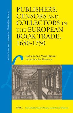 Publishers, Censors and Collectors in the European Book Trade, 1650-1750