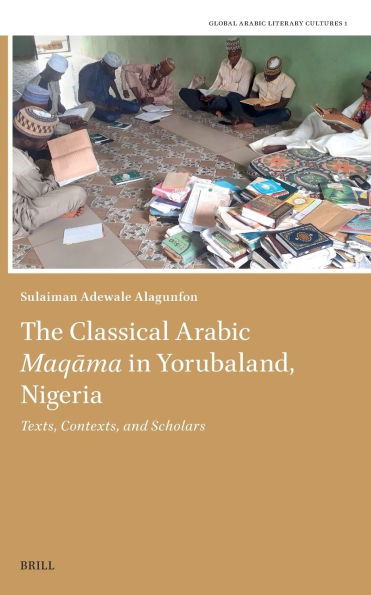 The Classical Arabic Maqāma in Yorubaland, Nigeria