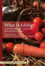 Title: What Is Edible?: A Journey Through the World of Food Taboos and Food Cultures, Author: Adel P Den Hartog