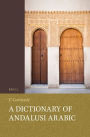 A Dictionary of Andalusi Arabic