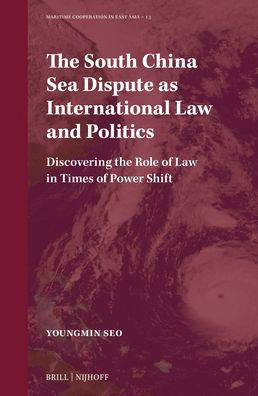 The South China Sea Dispute as International Law and Politics: Discovering the Role of Law in Times of Power Shift
