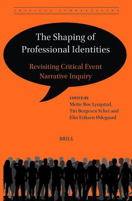 The Shaping of Professional Identities: Revisiting Critical Event Narrative Inquiry