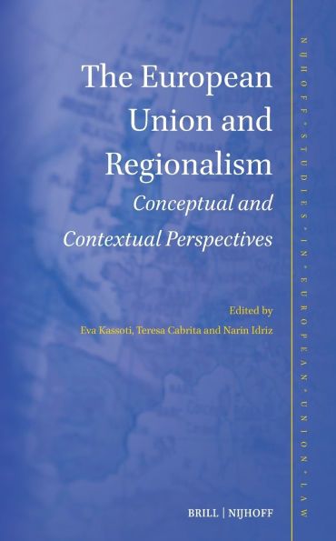The European Union and Regionalism: Conceptual and Contextual Perspectives