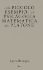 Un piccolo esempio. La psicagogia matematica di Platone