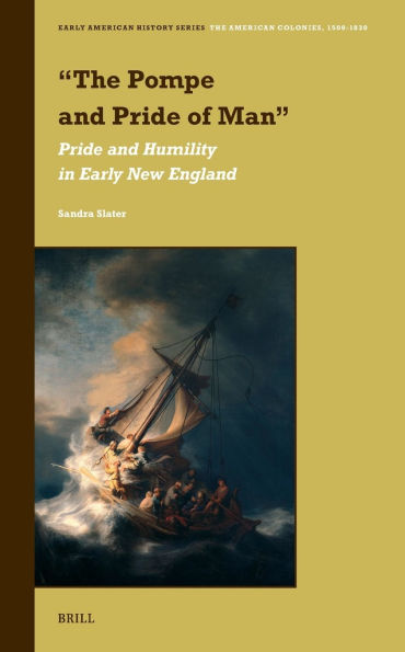 "The Pompe and Pride of Man": Pride and Humility in Early New England
