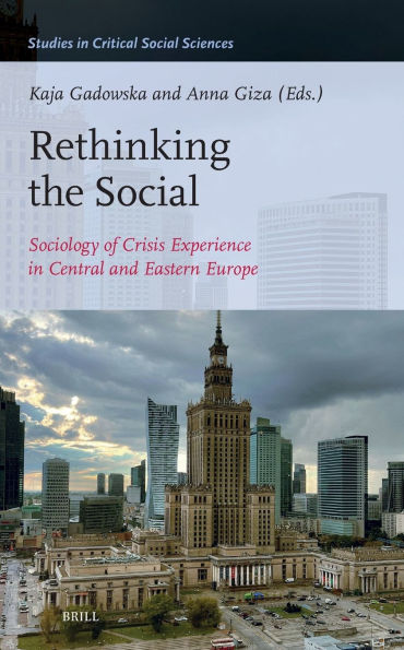 Rethinking the Social: Sociology of Crisis Experience in Central and Eastern Europe