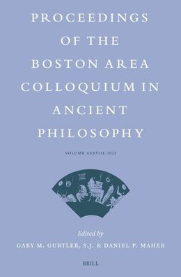 Proceedings of the Boston Area Colloquium Ancient Philosophy