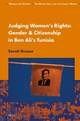Judging Women's Rights, Gender & Citizenship in Ben Ali's Tunisia