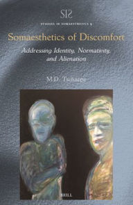 Free book samples download Somaesthetics of Discomfort: Addressing Identity, Normativity, and Alienation 9789004714007 iBook CHM ePub