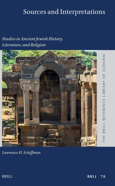 Sources and Interpretations: Studies in Ancient Jewish History, Literature, and Religion
