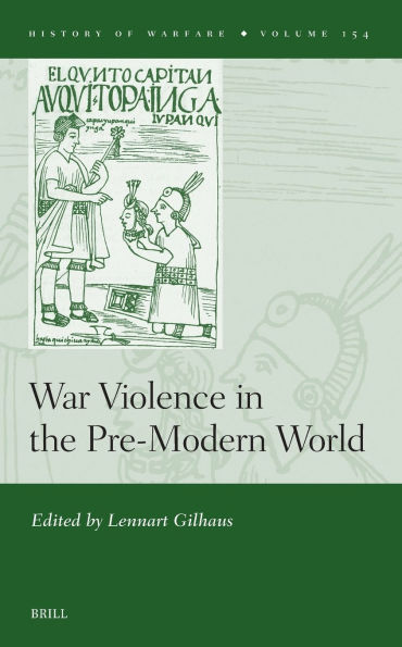 War Violence in the Pre-Modern World