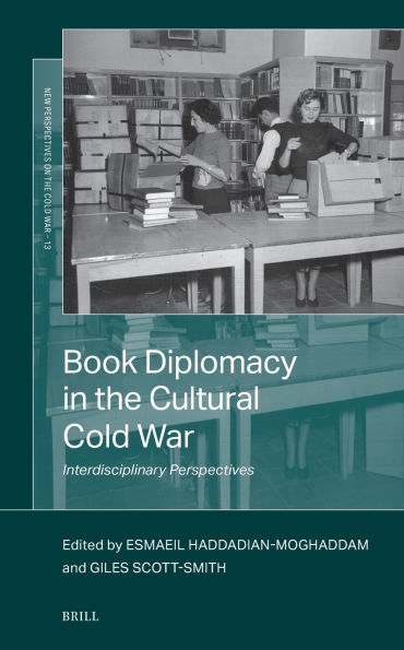 Book Diplomacy in the Cultural Cold War: Interdisciplinary Perspectives