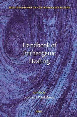Handbook of Entheogenic Healing