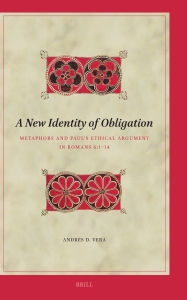 Free audiobook downloads A New Identity of Obligation: Metaphors and Paul's Ethical Argument in Romans 6:1-14 by Andrïs D Vera 