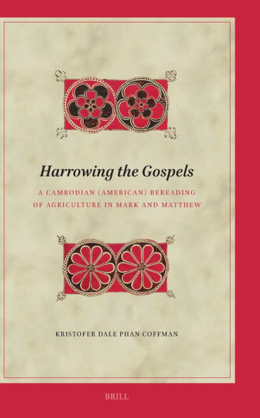 Harrowing the Gospels: A Cambodian (American) Rereading of Agriculture in Mark and Matthew
