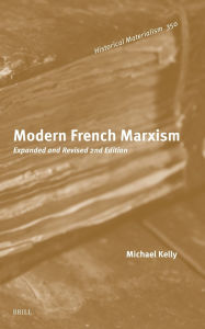Title: Modern French Marxism: Expanded and Revised 2nd Edition, Author: Michael Kelly