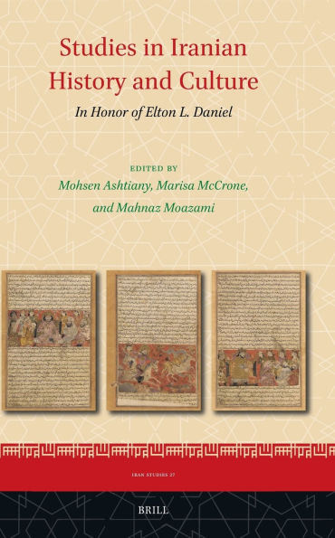 Studies in Iranian History and Culture: In Honor of Elton L. Daniel