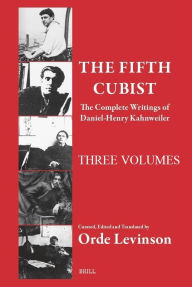 Title: The Fifth Cubist - The Complete Writings of Daniel-Henry Kahnweiler (SET - THREE VOLUMES), Author: Orde Levinson