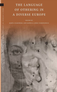 Title: The Language of Othering in a Diverse Europe, Author: Marta Falkowska
