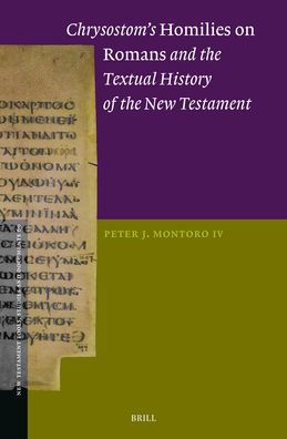 Chrysostom's Homilies on Romans and the Textual History of the New Testament