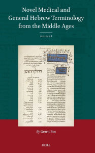 Title: Novel Medical and General Hebrew Terminology from the Middle Ages: Volume 8, Author: Gerrit Bos