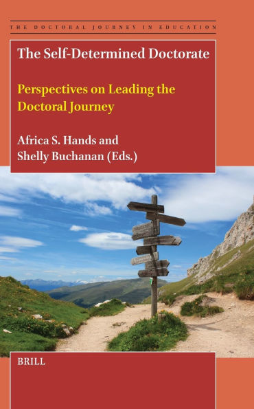 The Self-Determined Doctorate: Perspectives on Leading the Doctoral Journey