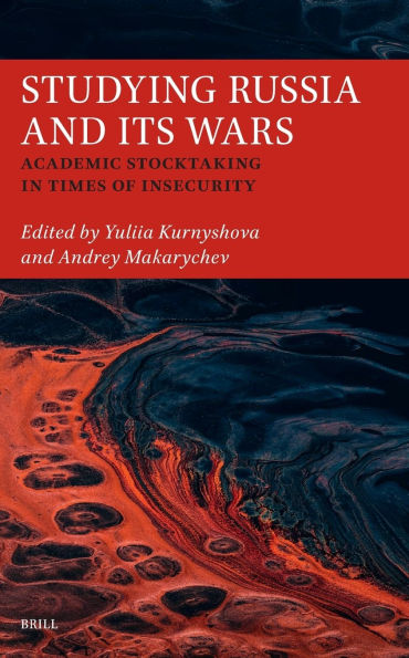 Studying Russia and Its Wars: Academic Stocktaking in Times of Insecurity