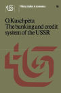 The banking and credit system of the USSR / Edition 1