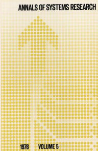 Title: Annals of Systems Research: Publikatie van de Systeemgroep Nederland Publication of the Netherlands Society for Systems Research, Author: B. van Rootselaar
