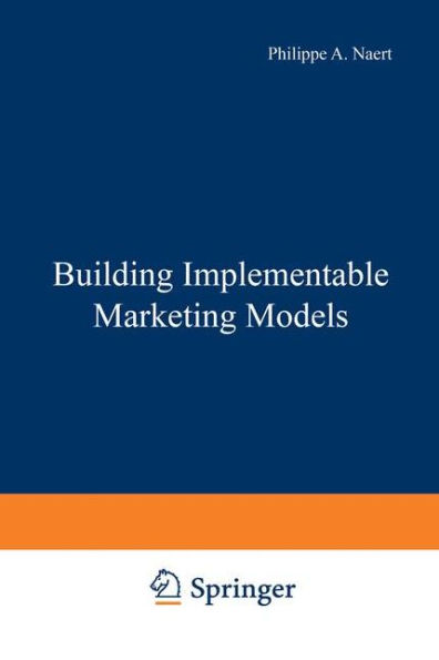 Building Implementable Marketing Models
