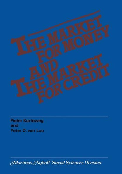 The market for money and the market for credit: Theory, evidence and implications for Dutch monetary policy