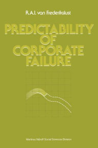 Title: Predictability of corporate failure: Models for prediction of corporate failure and for evalution of debt capacity, Author: R.A.I. van Frederikslust