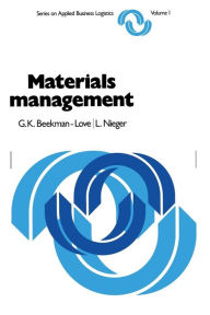 Title: Materials management: A systems approach, Author: G.K. Beckman-Love