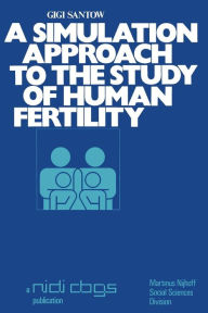 Title: A simulation approach to the study of human fertility, Author: G. Santow
