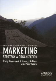 Title: Marketing Strategy & Organization: Building Sustainable Business, Author: Rudy Moenaert