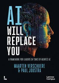 Title: AI Will Replace You: A Framework for Leaders in Times of Agentic AI, Author: Maarten Verschuere