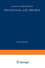 The Rational and the Real: An Essay in Metaphysics