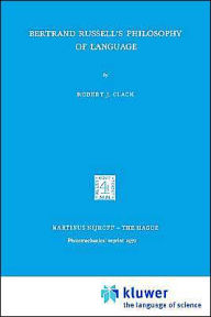 Title: Bertrand Russell's Philosophy of Language, Author: R. Clack