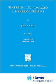 Title: Einstein and Aquinas: A Rapprochement: A Rapprochement / Edition 1, Author: J.F. Kiley