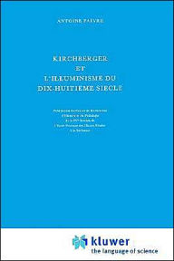 Title: Kirchberger et l'illuminisme du dix-huitième siècle / Edition 1, Author: Antoine Faivre